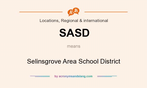 What does SASD mean? It stands for Selinsgrove Area School District