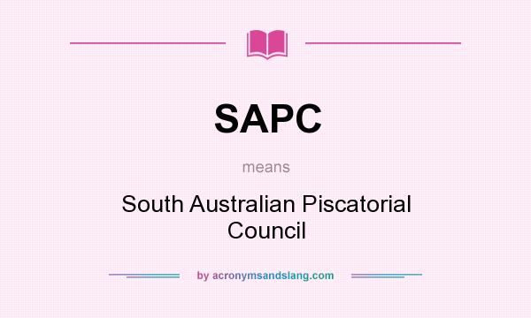 What does SAPC mean? It stands for South Australian Piscatorial Council