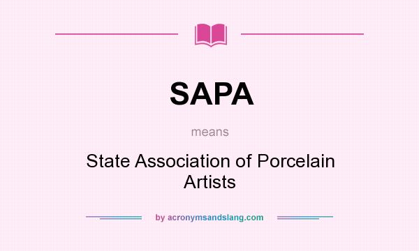 What does SAPA mean? It stands for State Association of Porcelain Artists