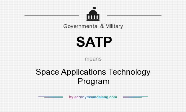 What does SATP mean? It stands for Space Applications Technology Program