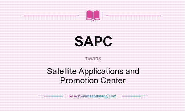 What does SAPC mean? It stands for Satellite Applications and Promotion Center