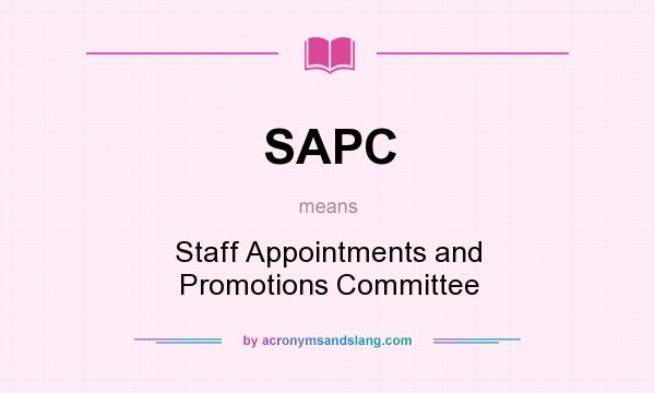 What does SAPC mean? It stands for Staff Appointments and Promotions Committee
