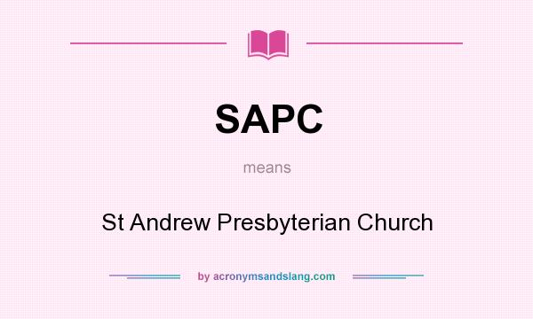 What does SAPC mean? It stands for St Andrew Presbyterian Church