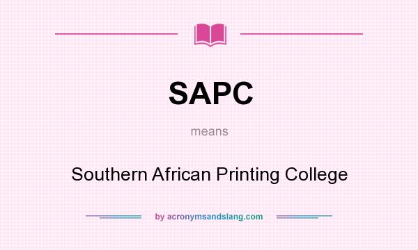 What does SAPC mean? It stands for Southern African Printing College