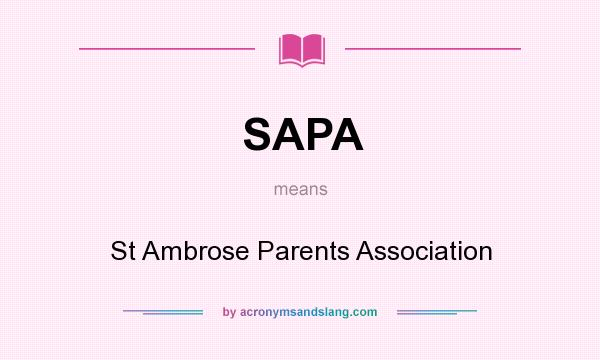 What does SAPA mean? It stands for St Ambrose Parents Association