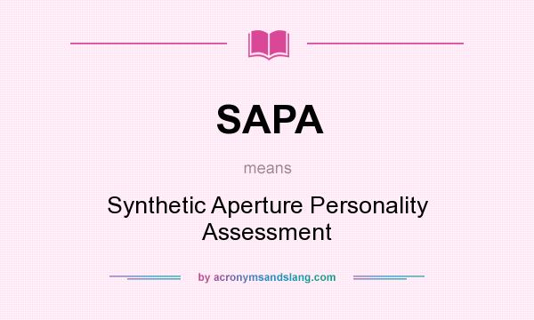 What does SAPA mean? It stands for Synthetic Aperture Personality Assessment
