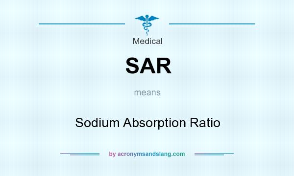 What does SAR mean? It stands for Sodium Absorption Ratio