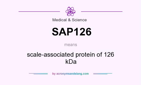 What does SAP126 mean? It stands for scale-associated protein of 126 kDa