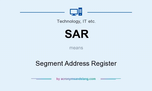 What does SAR mean? It stands for Segment Address Register