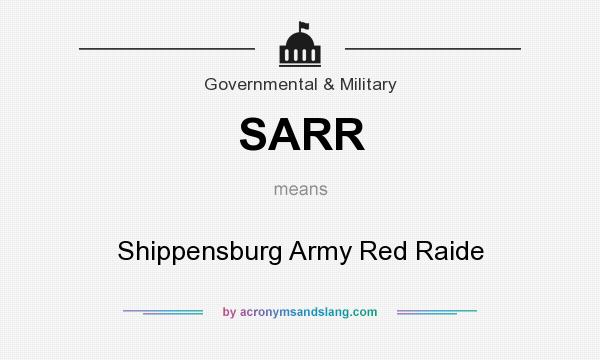 What does SARR mean? It stands for Shippensburg Army Red Raide