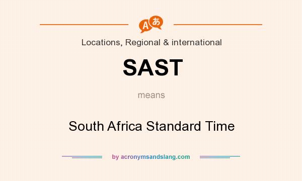 What does SAST mean? It stands for South Africa Standard Time