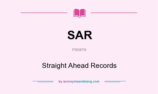 What does SAR mean? It stands for Straight Ahead Records