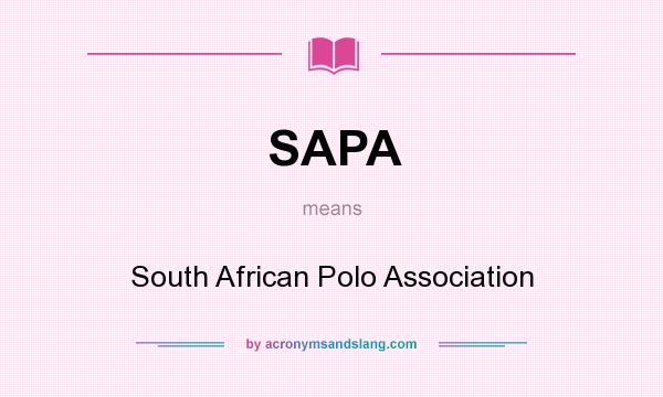 What does SAPA mean? It stands for South African Polo Association