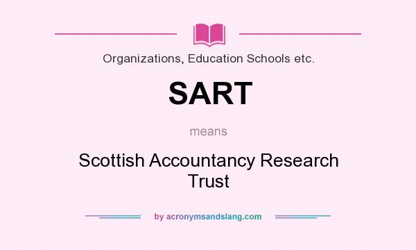 What does SART mean? It stands for Scottish Accountancy Research Trust
