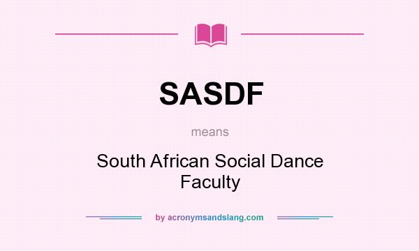 What does SASDF mean? It stands for South African Social Dance Faculty
