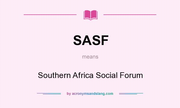 What does SASF mean? It stands for Southern Africa Social Forum