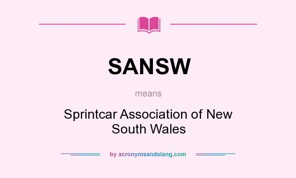 What does SANSW mean? It stands for Sprintcar Association of New South Wales