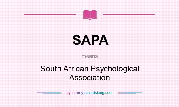 What does SAPA mean? It stands for South African Psychological Association