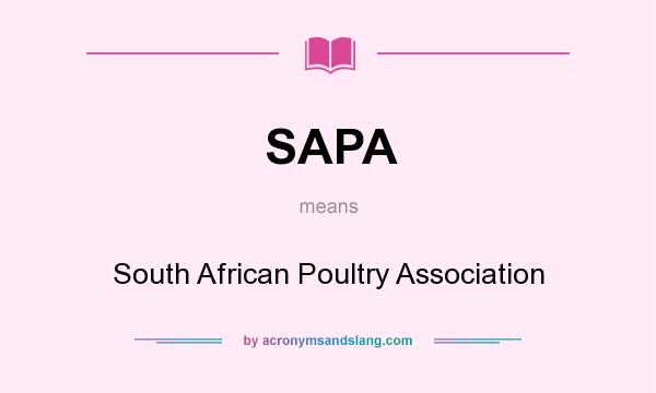 What does SAPA mean? It stands for South African Poultry Association