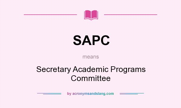 What does SAPC mean? It stands for Secretary Academic Programs Committee