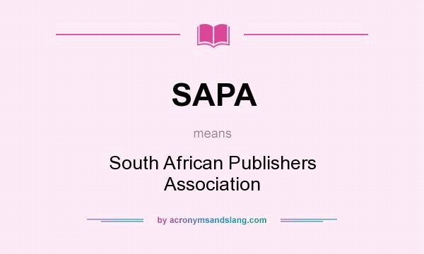 What does SAPA mean? It stands for South African Publishers Association