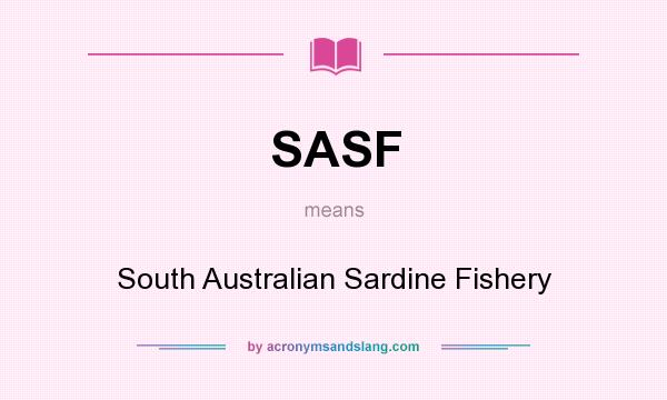 What does SASF mean? It stands for South Australian Sardine Fishery