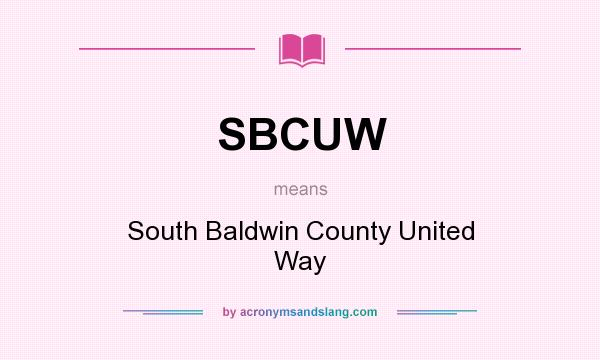 What does SBCUW mean? It stands for South Baldwin County United Way
