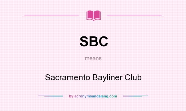 What does SBC mean? It stands for Sacramento Bayliner Club