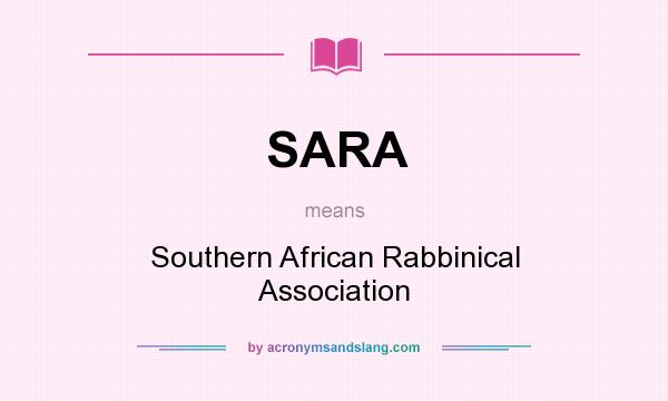 What does SARA mean? It stands for Southern African Rabbinical Association