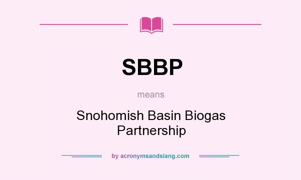 What does SBBP mean? It stands for Snohomish Basin Biogas Partnership