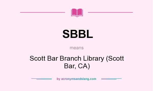 What does SBBL mean? It stands for Scott Bar Branch Library (Scott Bar, CA)