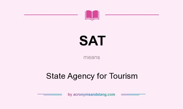 What does SAT mean? It stands for State Agency for Tourism