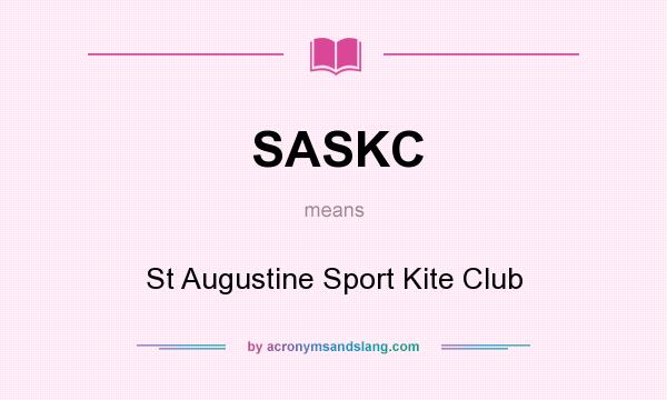 What does SASKC mean? It stands for St Augustine Sport Kite Club