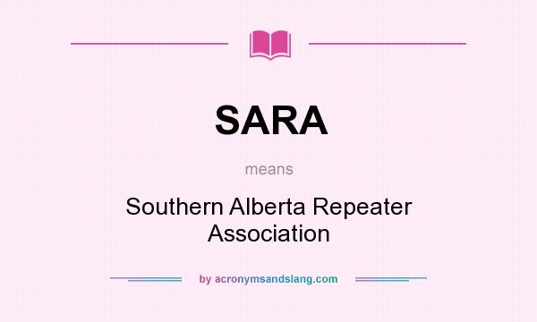 What does SARA mean? It stands for Southern Alberta Repeater Association
