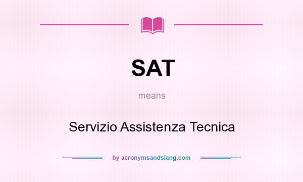 What does SAT mean? It stands for Servizio Assistenza Tecnica