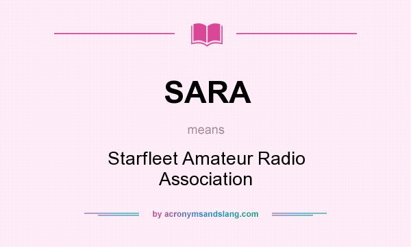 What does SARA mean? It stands for Starfleet Amateur Radio Association