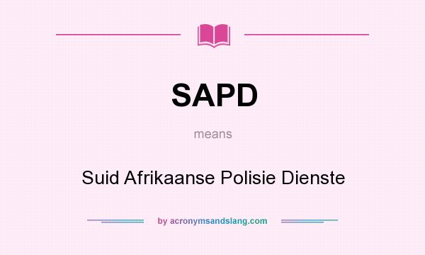 What does SAPD mean? It stands for Suid Afrikaanse Polisie Dienste