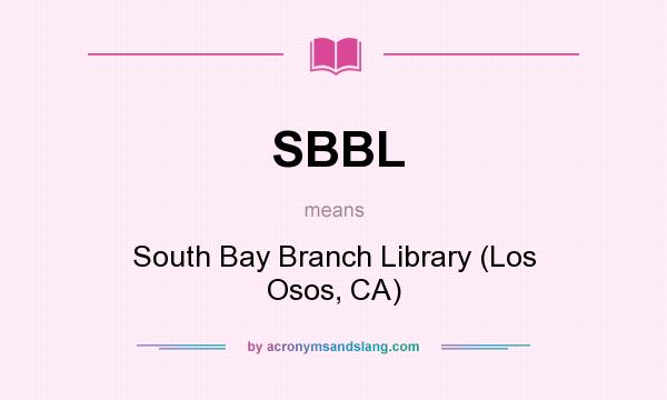 What does SBBL mean? It stands for South Bay Branch Library (Los Osos, CA)