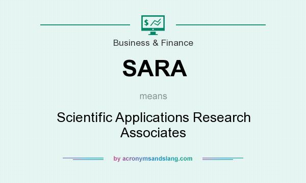 What does SARA mean? It stands for Scientific Applications Research Associates