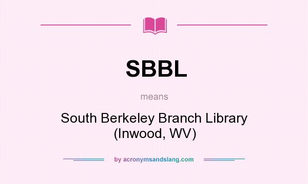 What does SBBL mean? It stands for South Berkeley Branch Library (Inwood, WV)