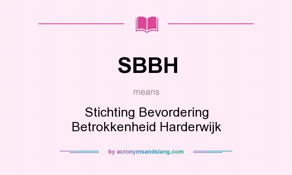 What does SBBH mean? It stands for Stichting Bevordering Betrokkenheid Harderwijk