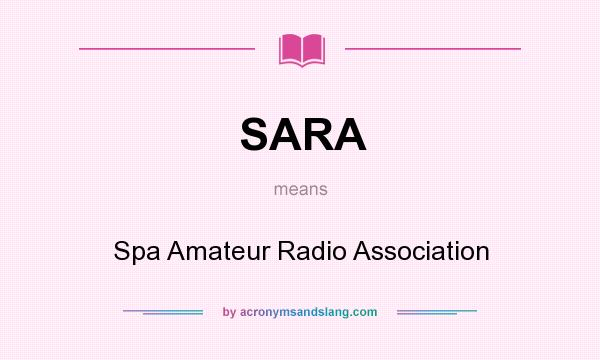 What does SARA mean? It stands for Spa Amateur Radio Association