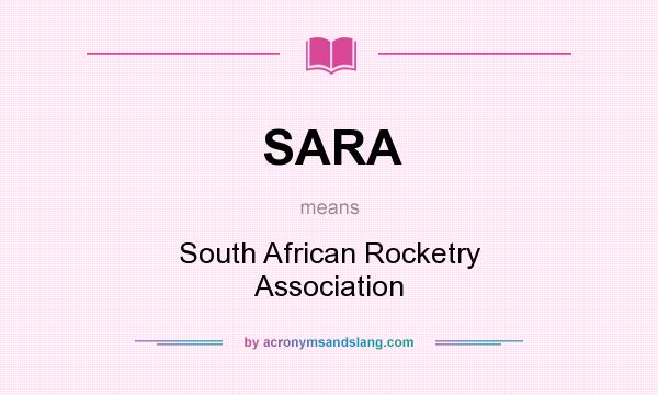 What does SARA mean? It stands for South African Rocketry Association