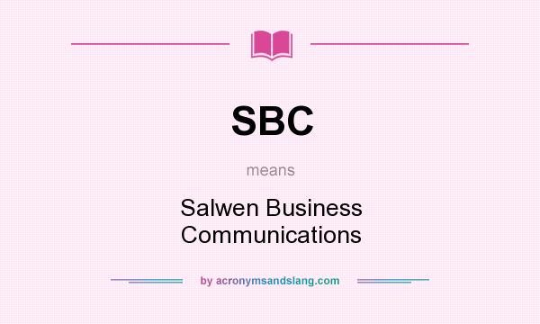 What does SBC mean? It stands for Salwen Business Communications