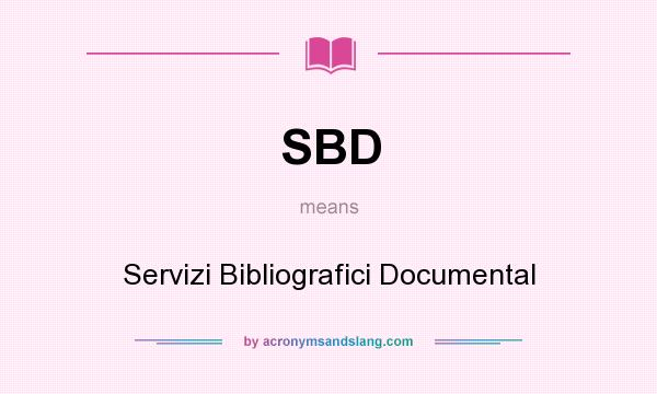 What does SBD mean? It stands for Servizi Bibliografici Documental