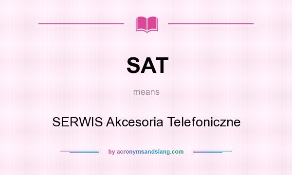 What does SAT mean? It stands for SERWIS Akcesoria Telefoniczne