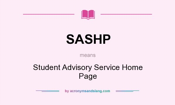 What does SASHP mean? It stands for Student Advisory Service Home Page