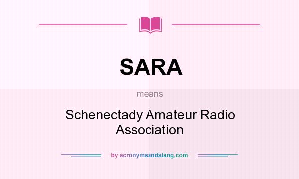 What does SARA mean? It stands for Schenectady Amateur Radio Association