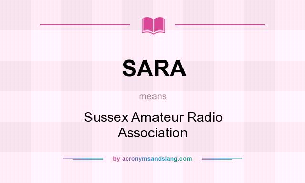 What does SARA mean? It stands for Sussex Amateur Radio Association