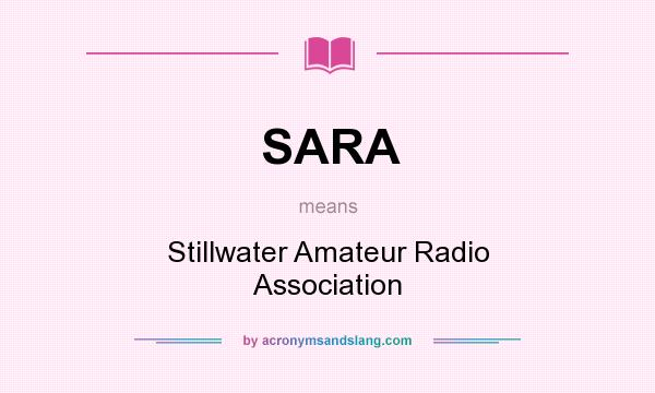 What does SARA mean? It stands for Stillwater Amateur Radio Association